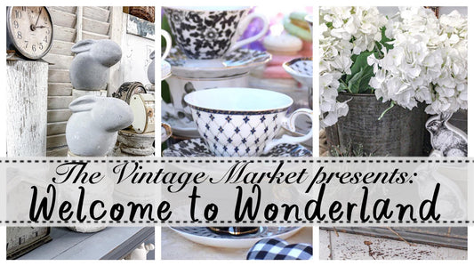The Vintage Market presents: Welcome to Wonderland!
