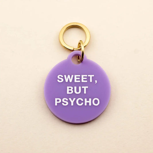 Sweet, But Psycho Pet Tag